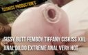 TCiskiss Production's: Sissy butt femboy Tiffany Ciskiss XXL anal dildo extreme anal...