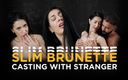 X DVD Collectors Club: Slim brunette casting with a stranger!